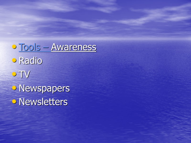 Tools – Awareness Radio  TV Newspapers Newsletters